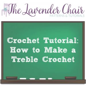Read more about the article Crochet Tutorial: How To Make a Treble Crochet