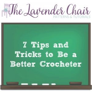 Read more about the article 7 Tips and Tricks To Be a Better Crocheter