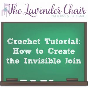 Read more about the article Crochet Tutorial: How To Make The Invisible Join
